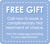 FREE GIFT - book your complimentary trial treatment